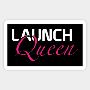 Launch Queen Magnet